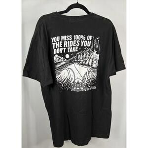 Biker T-Shirt “You Miss 100% Of The Rides You Don’t Take” Men’s Size XL